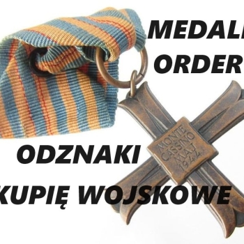 KUPIĘ WOJSKOWE MEDALE,ORDERY,ODZNAKI,ODZNACZENIA KONTAKT 694972047
